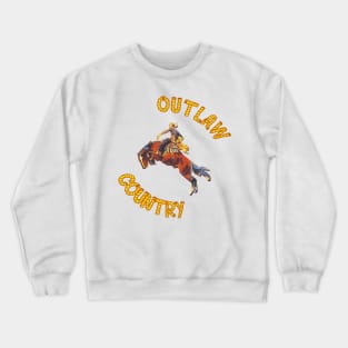 Outlaw Country, wooo! Crewneck Sweatshirt